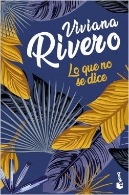 LO QUE NO SE DICE.. | Viviana  Rivero