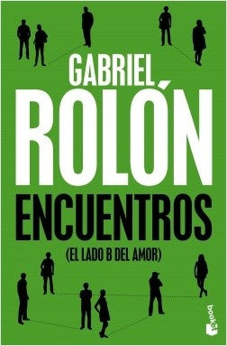 ENCUENTROS (EL LADO B DEL AMOR) * | Gabriel Rolón