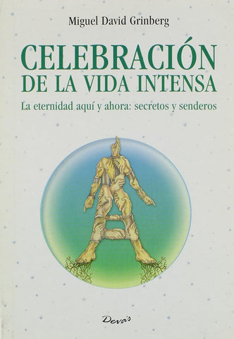Celebración de la vida intensa | Miguel David Grinberg