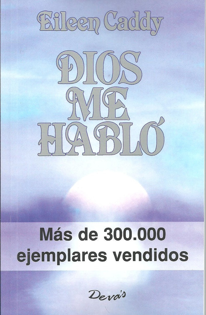 dios me hablo | Eileen Caddy