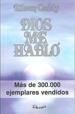 dios me hablo | Eileen Caddy