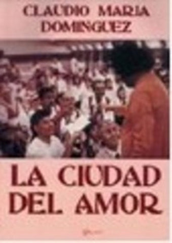 La ciudad del amor | Claudio María Domínguez