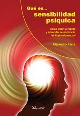 QUE ES  SENSIBILIDAD PSIQUICA  | Alejandro Parra