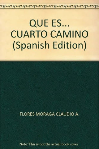 QUE CUATRO CAMINO | CLAUDIO  A