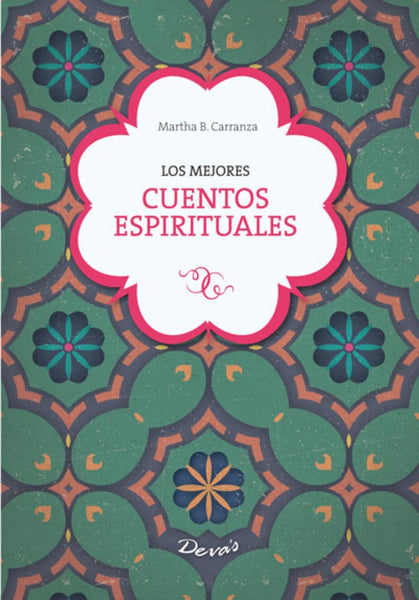 LOS MEJORES CUENTOS ESPIRITUALES. | Martha Beatriz Carranza