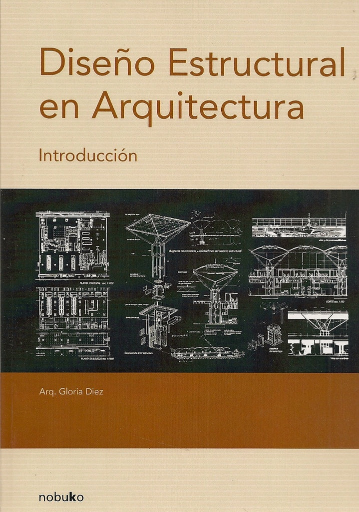 Diseño estructural en arquitectura 2da. ed. | Gloria Diez