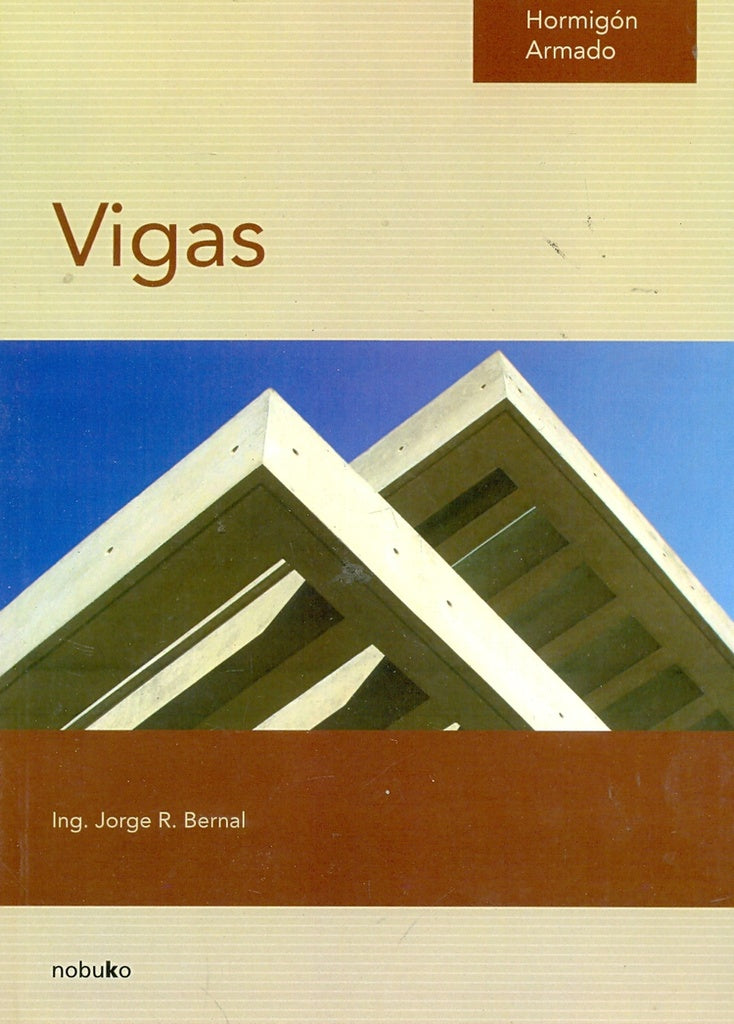 Hormigón Armado: Vigas 2da edición | JORGE BERNAL