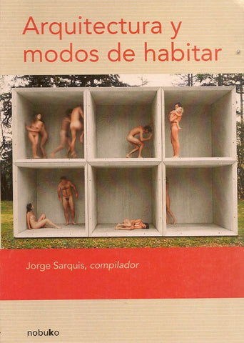 Arquitectura y modos de habitar | SARQUIS, Sarquis