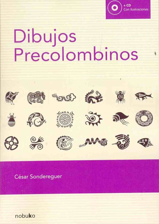 Dibujos Precolombinos | PEDRO SONDEREGUER