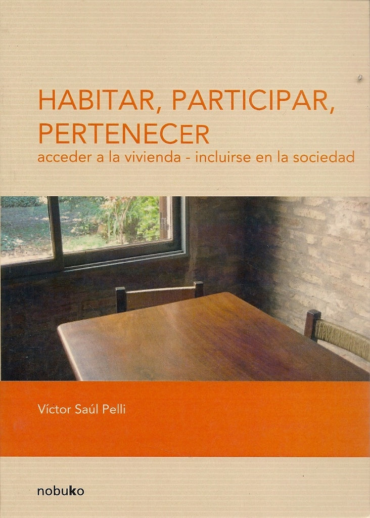 Habitar, Participar, Pertenecer | Pelli, PELLI VICTOR