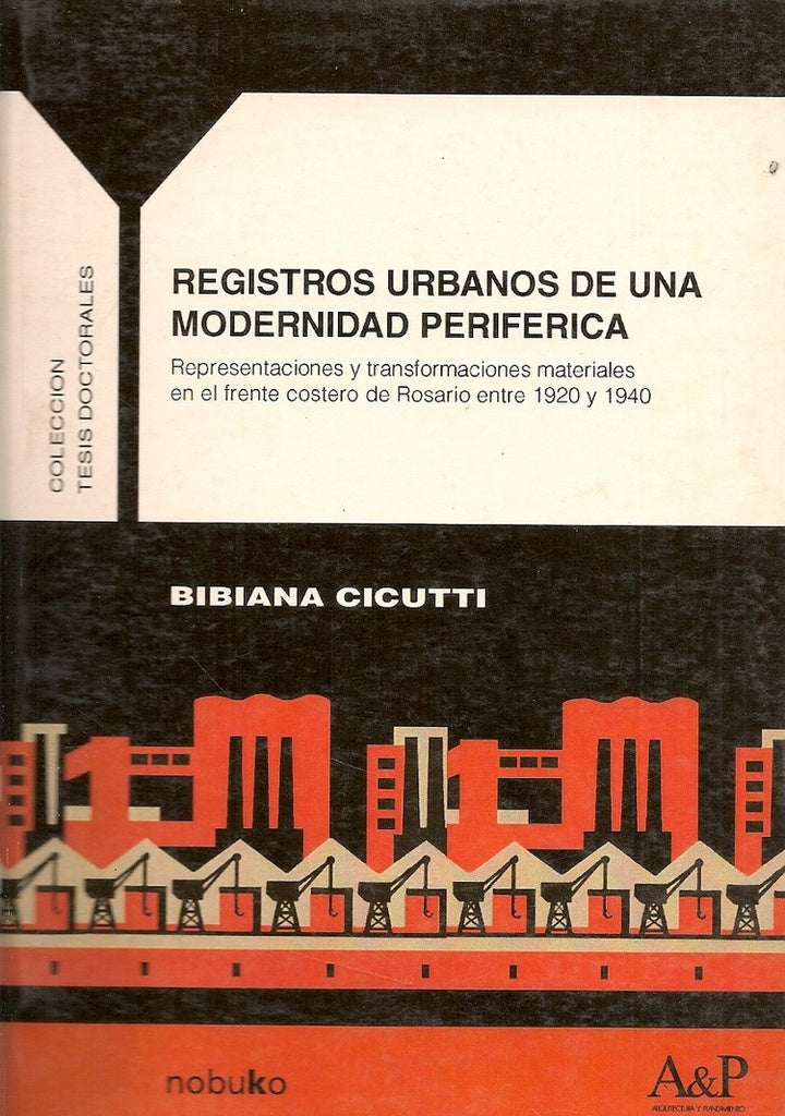 Registros urbanos de una modernidad periferica  | CICUTTI