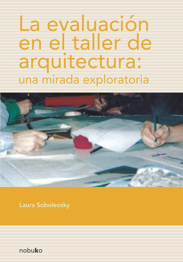 La evaluación en el taller de arquitectura | SOBOLEOSKY, Soboleosky