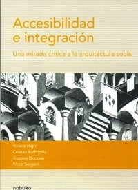 Accesibilidad e Integración: una mirada crítica a la arquitectura social | Viviana Nigro
