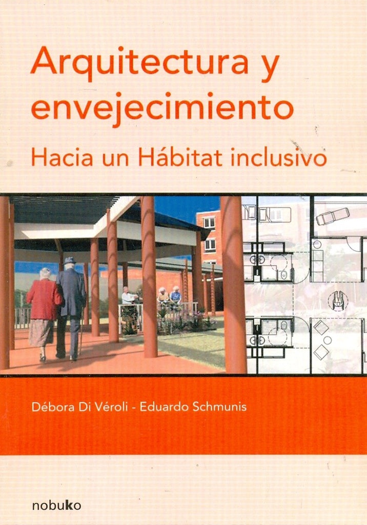 Arquitectura y envejecimiento | Di Véroli, Schmunis y otros