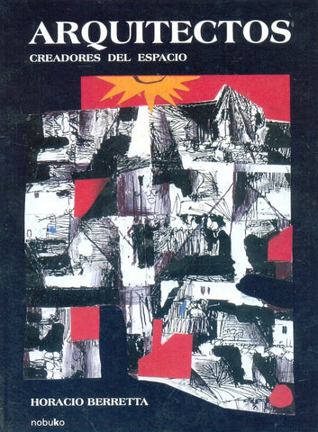 Arquitectos creadores del espacio | Berretta, Berretta