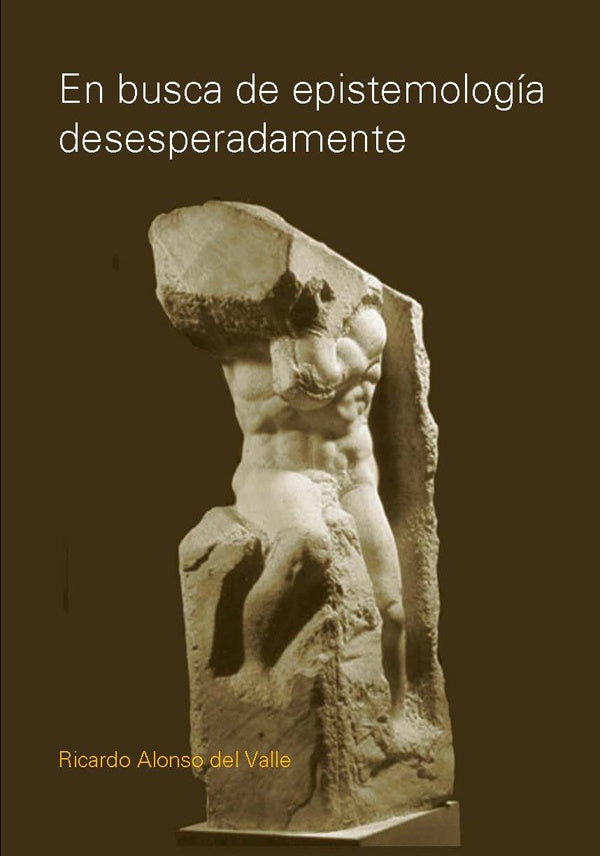 En busca de epistemología desesperadamente | Alvarado, Alonso del Valle
