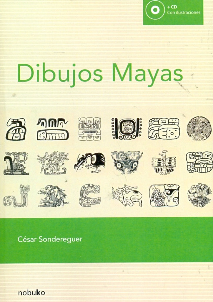 Dibujos Mayas | PEDRO SONDEREGUER