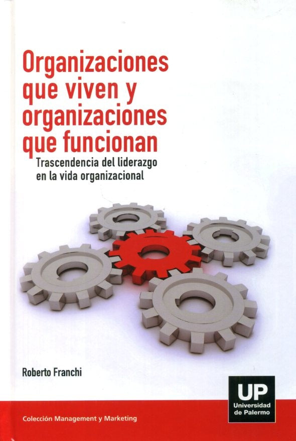 Organizaciones que viven y organizaciones que funcionan  | FRANCHI, FRANCHI y otros