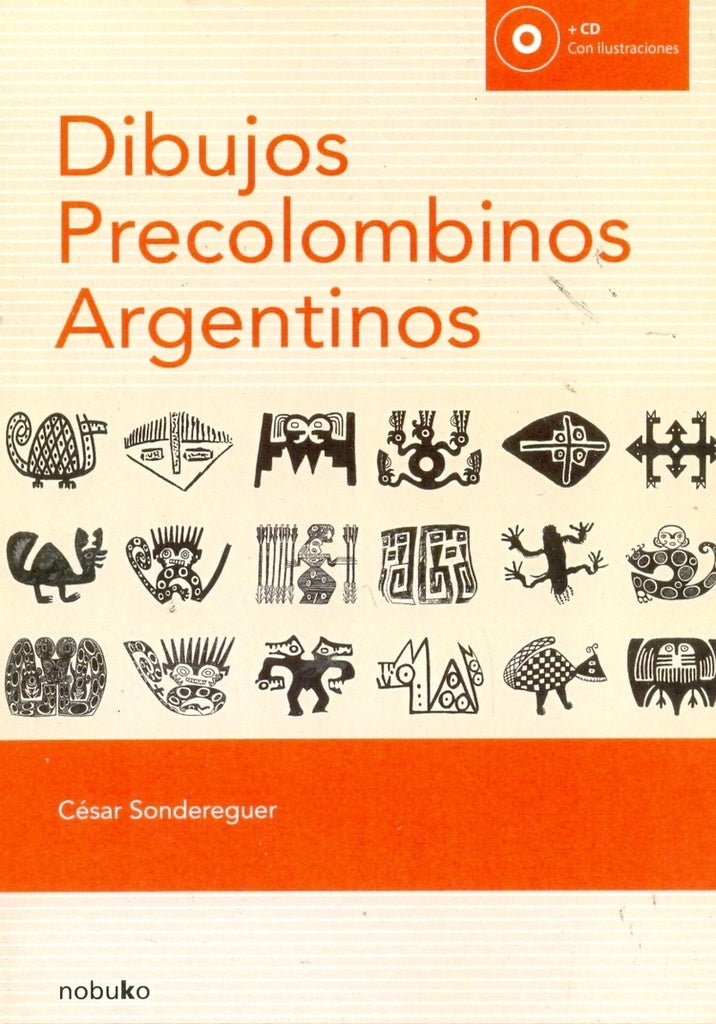 Dibujos precolombinos argentinos | SONDEREGUER, Sondereguer