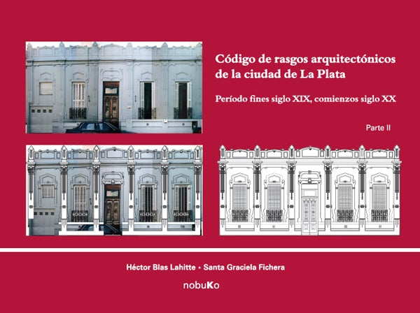Código de rasgos arquitectónicos de la ciudad de La Plata. Tomo 2 | Lahitte, Fichera