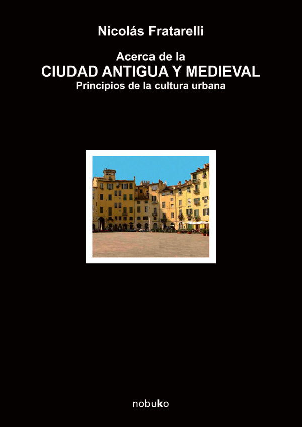 Acerca de la ciudad antigua y medieval | FRATARELLI, Fratarelli