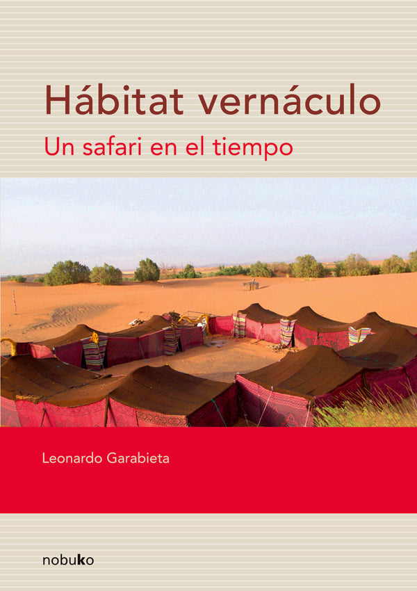 Hábitat vernáculo | Leonardo Garabieta