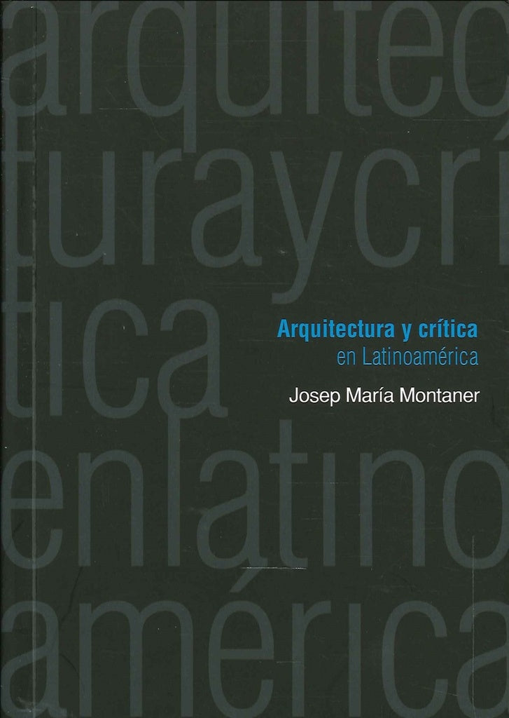 Arquitectura y crítica en Latinoamérica | Montaner, Carceller Montaner
