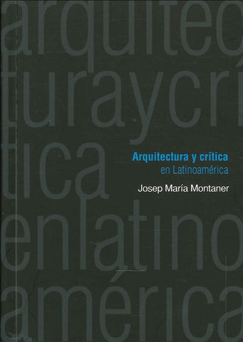 Arquitectura y crítica en Latinoamérica | Montaner, Carceller Montaner