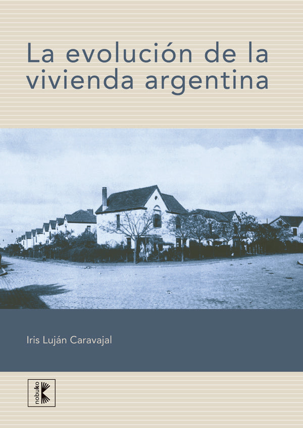 La evolución de la vivienda Argentina | Caravajal, CARAVAJAL