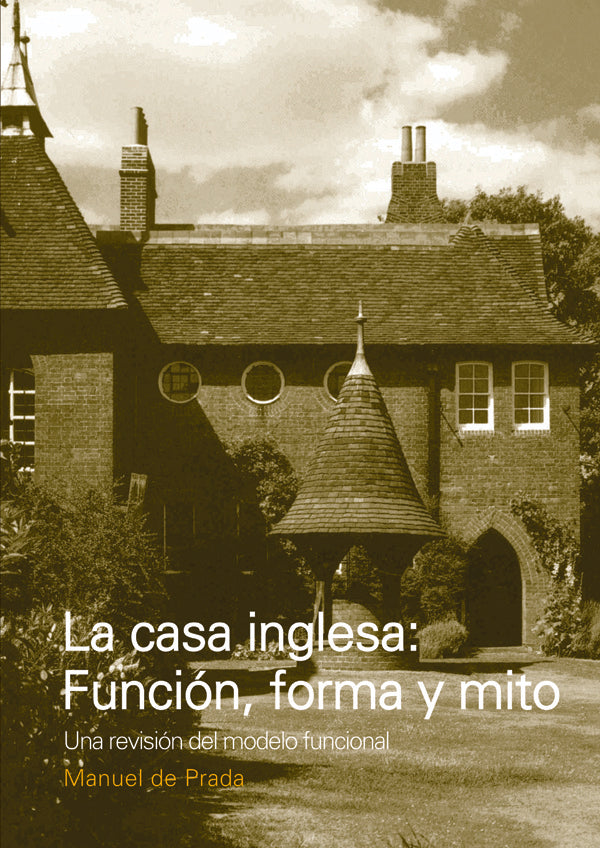 La casa inglesa: Función, forma y mito | DE PRADA, de Prada Samper