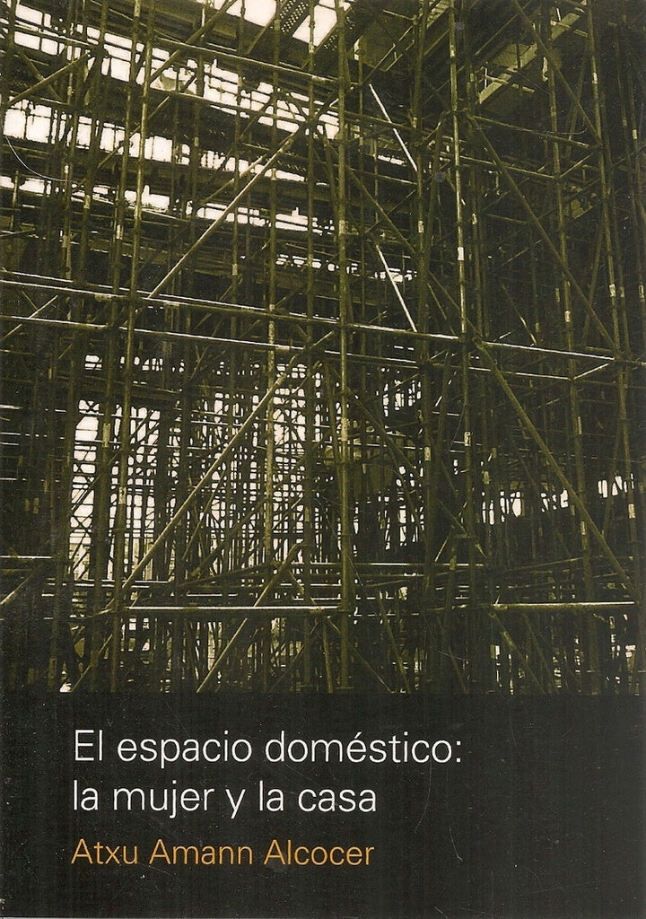 El espacio doméstico: La mujer y la casa | Beatriz Amann