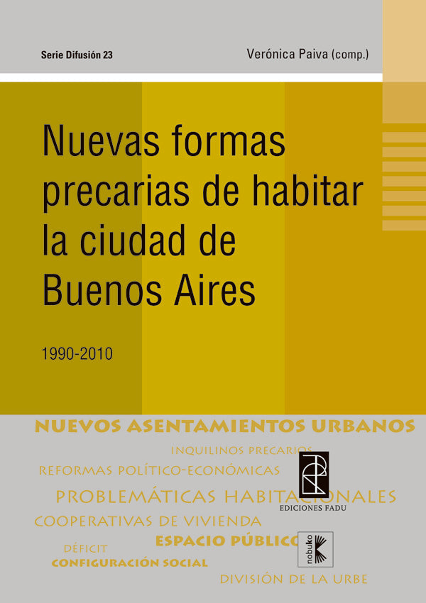 Nuevas formas precarias de habitar la Ciudad de Bs. As. 1990-2010 | Verónica Paiva