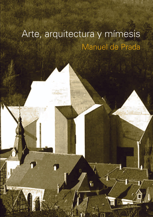 Arte, arquitectura y mímesis | DE PRADA, de Prada Samper
