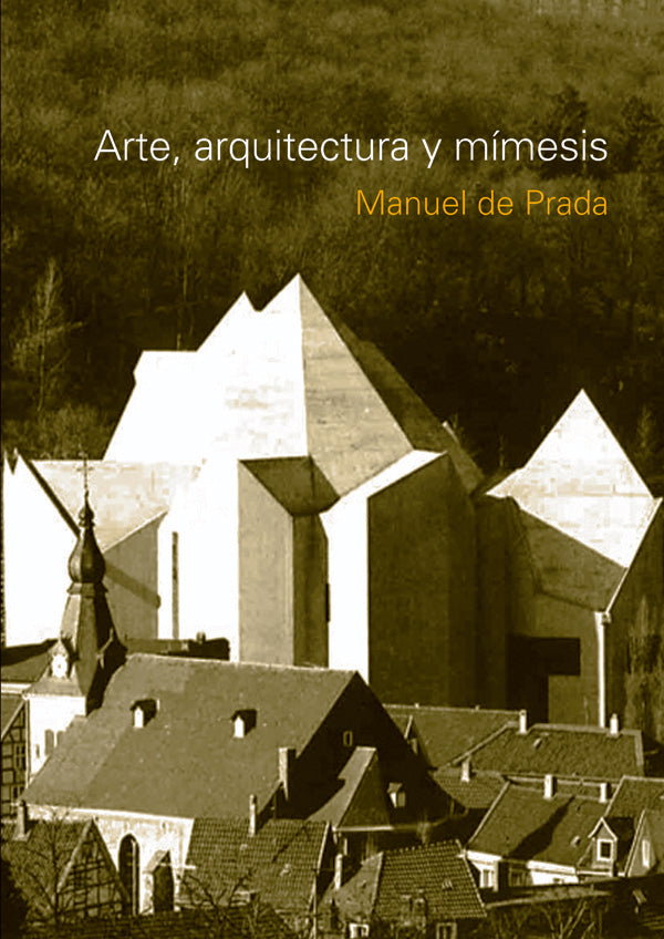Arte, arquitectura y mímesis | de Prada Samper, DE PRADA