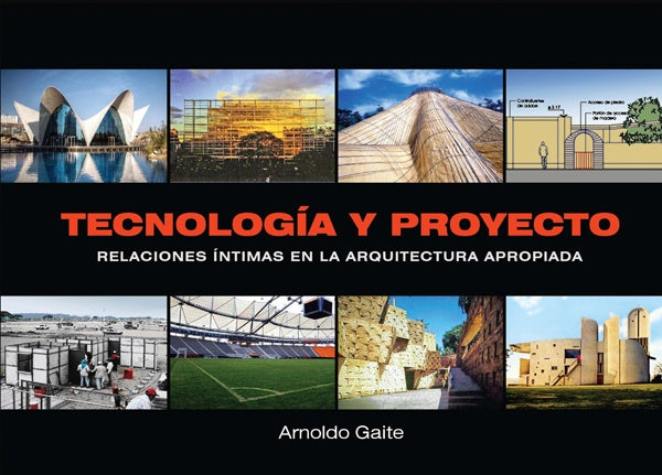 Tecnología y proyecto | Arnoldo Gaite