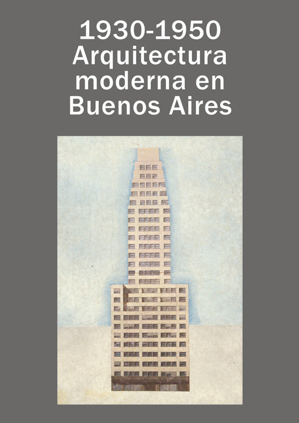 1930 - 1950 Arquitectura moderna en Buenos Aires | José y Solsona, Solsona