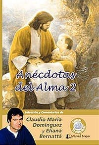 ANECDOTAS DEL ALMA 2 | Claudio María Domínguez