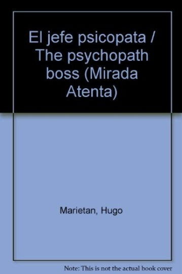 El jefe psicópata | Hugo Marietan