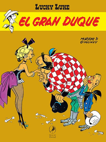 LUCKY LUKE 18. EL GRAN DUQUE.. | René Goscinny