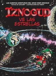 IZNOGUD 5 VE LAS ESTRELLAS | René Goscinny