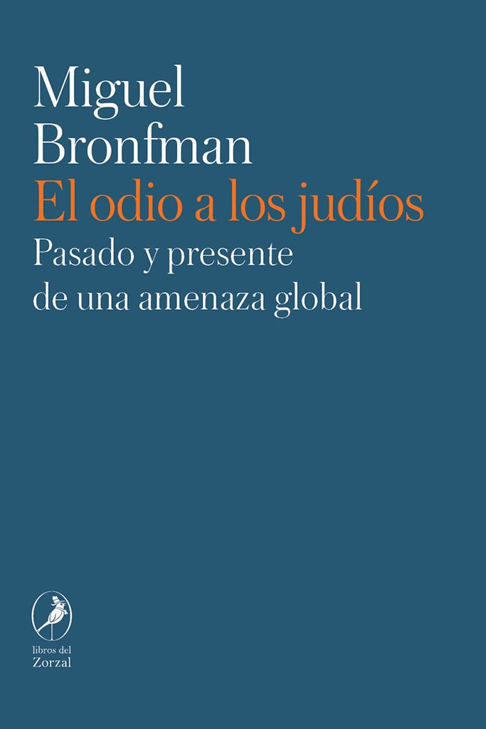 El odio a los judíos | Miguel Bronfman