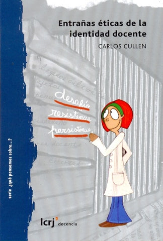 Entrañas éticas de la identidad docente | CarlosA. Cullen