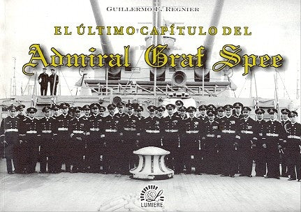 El último capítulo del Admiral Graf Spee | Guillermo Regnier