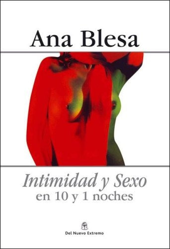 Intimidad  y sexo en 10 y 1 noches | Ana Blesa
