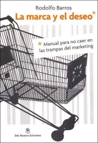 La marca y el deseo | Barros, Lambré