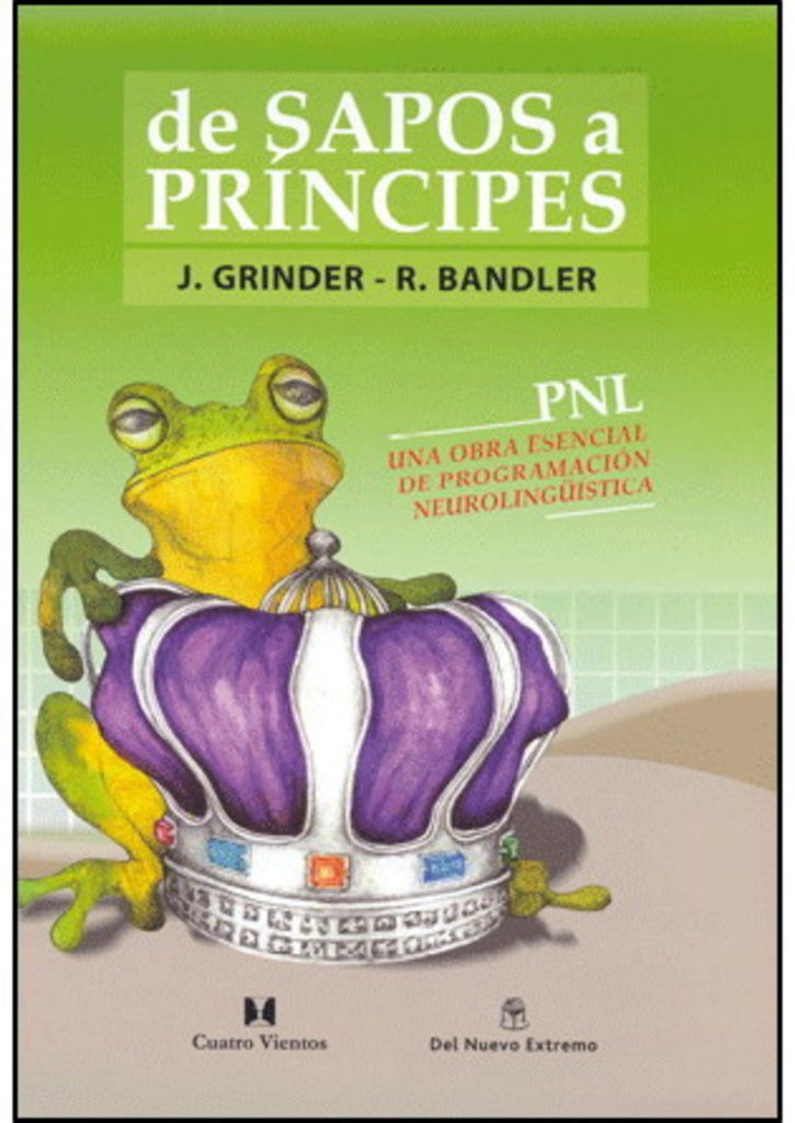 DE SAPOS A PRÍNCIPES. | Bandler, Grinder