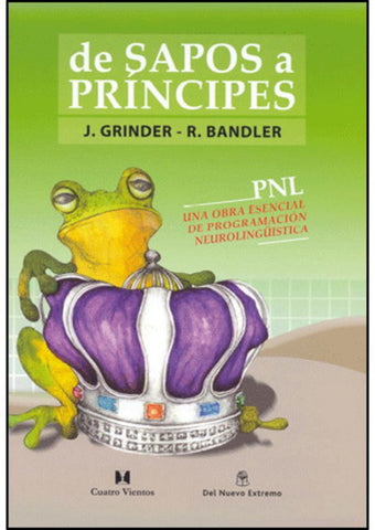 DE SAPOS A PRÍNCIPES. | Bandler, Grinder