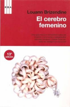 El cerebro femenino * | Brizendine, Lambré