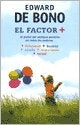 EL FACTOR +.. | Edward De Bono