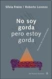 No soy gorda estoy gorda | Freire, Quintana